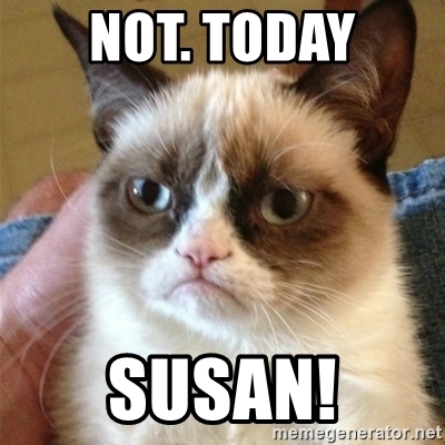 not-today-susan